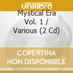 Mystical Era Vol. 1 / Various (2 Cd) cd musicale di Double gold (2cd)