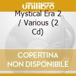 Mystical Era 2 / Various (2 Cd) cd musicale di Double gold (2cd)