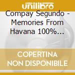 Compay Segundo - Memories From Havana 100% Latino cd