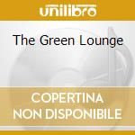 The Green Lounge cd