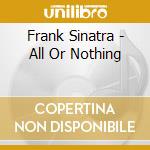 Frank Sinatra - All Or Nothing cd
