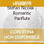 Stefan Nicolai - Romantic Panflute cd