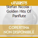 Stefan Nicolai - Golden Hits Of Panflute cd