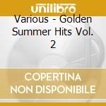 Various - Golden Summer Hits Vol. 2 cd