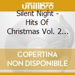 Silent Night - Hits Of Christmas Vol. 2 / Various cd