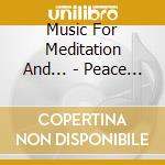 Music For Meditation And... - Peace In Your Mind cd