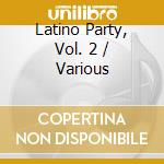 Latino Party, Vol. 2 / Various cd