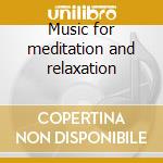 Music for meditation and relaxation cd