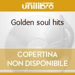 Golden soul hits cd musicale