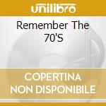 Remember The 70'S cd