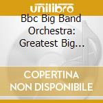 Bbc Big Band Orchestra: Greatest Big Band Hits 3 cd