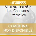 Charles Trenet - Les Chansons Eternelles cd