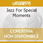 Jazz For Special Moments cd
