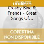 Crosby Bing & Friends - Great Songs Of Christmas cd