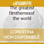 The greatest filmthemesof the world cd musicale