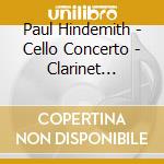 Paul Hindemith - Cello Concerto - Clarinet Concerto cd