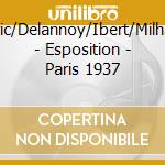 Auric/Delannoy/Ibert/Milhaud - Esposition - Paris 1937 cd