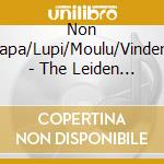 Non Papa/Lupi/Moulu/Vinders - The Leiden Choirbooks Vol.3 (2 Cd) cd musicale di Non Papa/Lupi/Moulu/Vinders