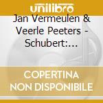 Jan Vermeulen & Veerle Peeters - Schubert: Complete Works For Four Hands (7 Cd) cd