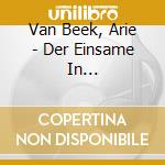 Van Beek, Arie - Der Einsame In Herbst/Flute Concert cd musicale di Van Beek, Arie