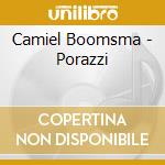 Camiel Boomsma - Porazzi cd musicale di Boomsma, Camiel