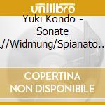 Yuki Kondo - Sonate 1//Widmung/Spianato Et Grand cd