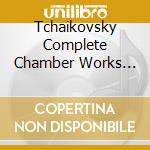 Tchaikovsky Complete Chamber Works For Strings Volume 2 cd musicale di Terminal Video