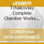 Tchaikovsky Complete Chamber Works For Strings Volume 2 cd