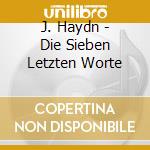 J. Haydn - Die Sieben Letzten Worte cd