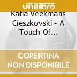 Katia Veekmans Cieszkovski - A Touch Of Beethoven - Piano Sonatas cd