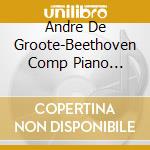 Andre De Groote-Beethoven Comp Piano Sonatas (10 Cd) cd musicale