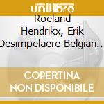 Roeland Hendrikx, Erik Desimpelaere-Belgian Music For Trumpet And Piano cd