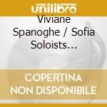 Viviane Spanoghe / Sofia Soloists Symphony Orchestra - Sonatas For Cello & Piano / Concertos For Cello & Orchestra (2 Cd) cd musicale