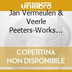 Jan Vermeulen & Veerle Peeters-Works For Piano Four Hands cd