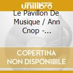 Le Pavillon De Musique / Ann Cnop - Henri-Jacques De Croes: Vi Concerti For Violin (2 Cd) cd musicale
