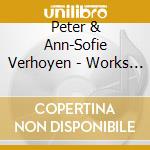 Peter & Ann-Sofie Verhoyen - Works For Flute And Harp cd musicale