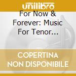 For Now & Forever: Music For Tenor Saxophone cd