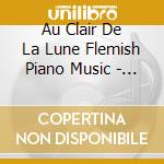 Au Clair De La Lune Flemish Piano Music - Naruhiko Kawaguchi, Piano cd