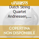 Dutch String Quartet Andriessen, Strater - Matangi Quartet cd