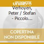 Verhoyen, Peter / Stefan - Piccolo Sonatas cd