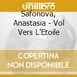 Safonova, Anastasia - Vol Vers L'Etoile cd