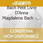 Bach Petit Livre D'Anna Magdalena Bach - Jan Vermeulen, Piano cd