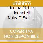 Berlioz Mahler Jennefelt Nuits D'Ete - Helena Van Heel And Naomi Tamura cd musicale