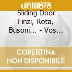 Sliding Door Finzi, Rota, Busoni... - Vos Boosma cd musicale