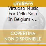 Virtuoso Music For Cello Solo In Belgium - Herwig Coryn Cello cd musicale
