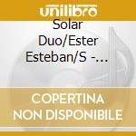 Solar Duo/Ester Esteban/S - Enkin cd