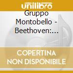 Gruppo Montobello - Beethoven: Violin Roma... cd