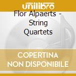 Flor Alpaerts - String Quartets cd