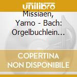 Missiaen, Yarno - Bach: Orgelbuchlein (B... cd