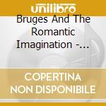 Bruges And The Romantic Imagination - Ryelandt Trio, Linde Verjans, Samus Hickey cd